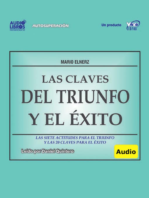 Title details for Las Claves Del Triunfo Y Del Exito / Las Siete Actitudes Para El Triunfo Y Las 20 Claves Para El Exito by Mario Elnerz - Wait list